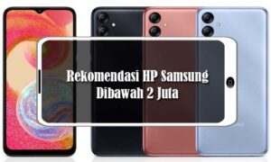 Rekomendasi HP Samsung