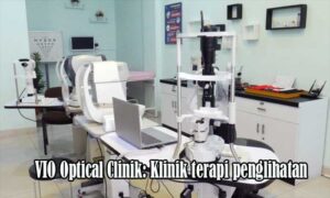 VIO Optical Clinik: Klinik terapi penglihatan