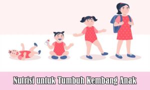 tumbuh kembang anak